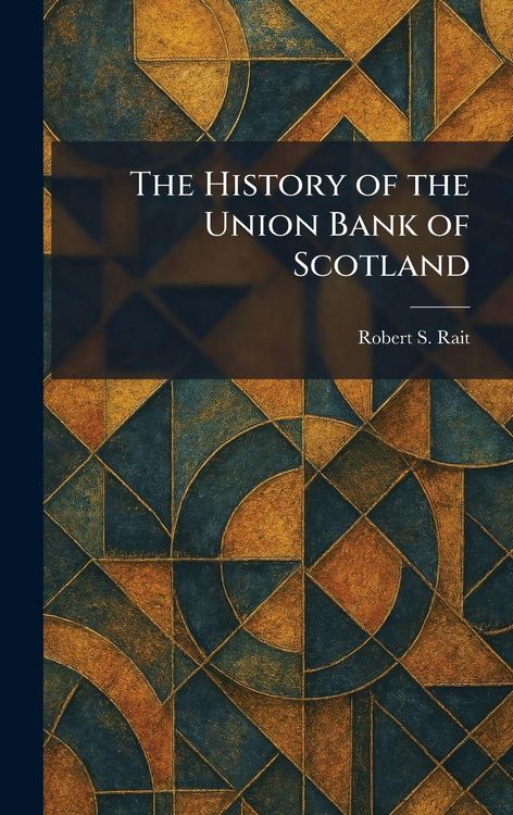Produktbild: The History of the Union Bank of Scotland