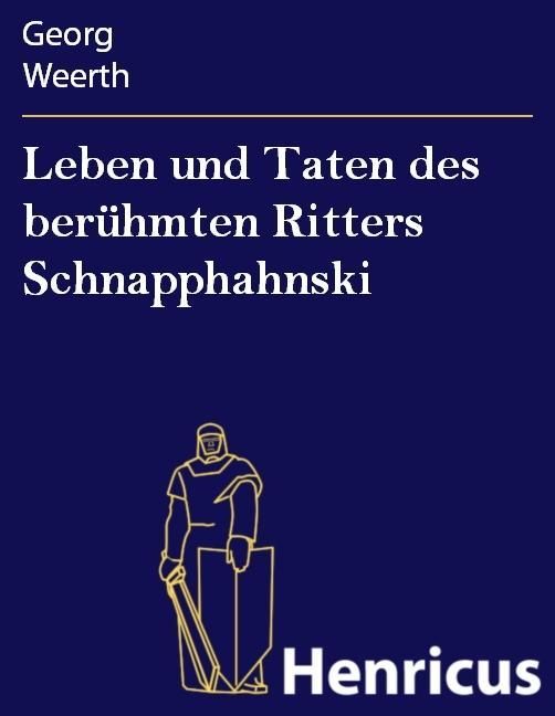 Produktbild: Leben und Taten des ber&uuml;hmten Ritters Schnapphahnski
