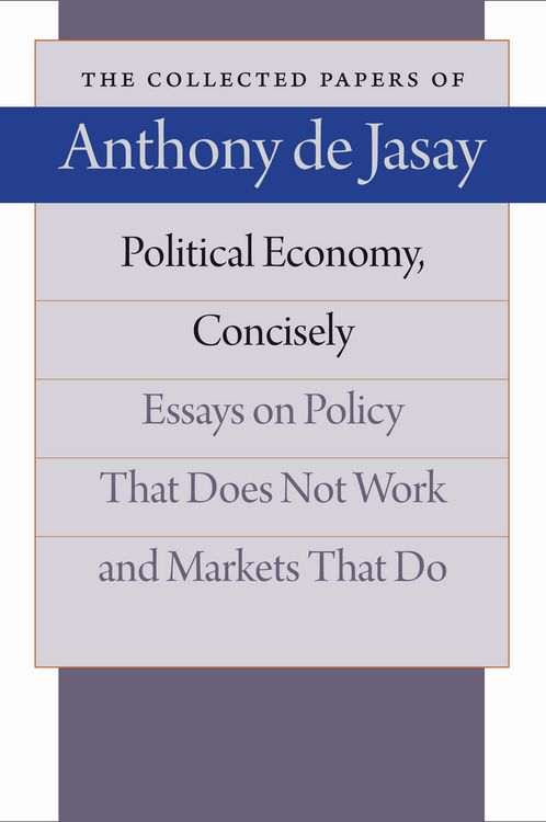 Produktbild: Political Economy, Concisely: Essays on Policy That Does Not Work and Markets That Do