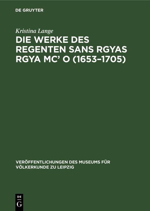 Produktbild: Die Werke des Regenten Sans Rgyas Rgya Mc' O (1653-1705)