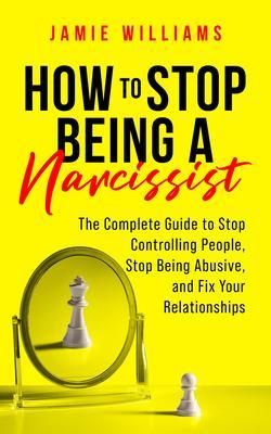 Produktbild: How to Stop Being a Narcissist