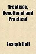 Produktbild: Treatises, Devotional and Practical