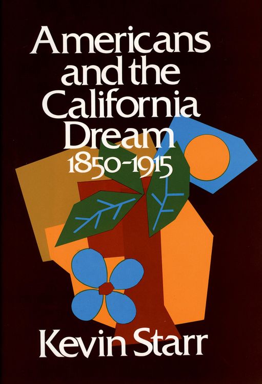 Produktbild: Americans and the California Dream, 1850-1915
