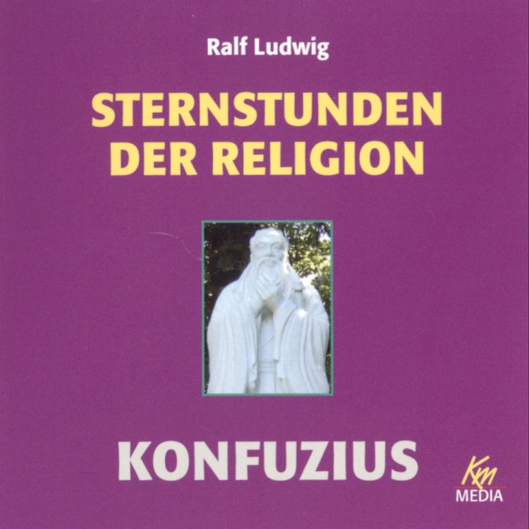 Produktbild: Sternstunden der Religion: Konfuzius