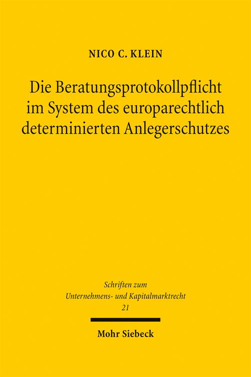 Produktbild: Die Beratungsprotokollpflicht im System des europarechtlich determinierten Anlegerschutzes