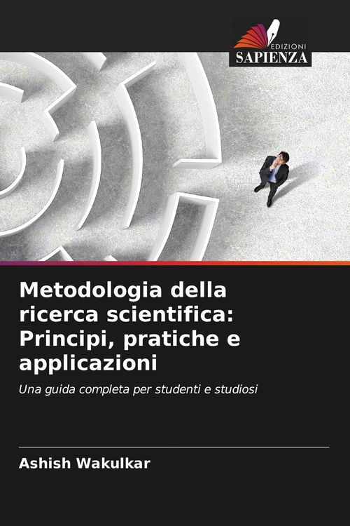 Produktbild: Metodologia della ricerca scientifica: Principi, pratiche e applicazioni
