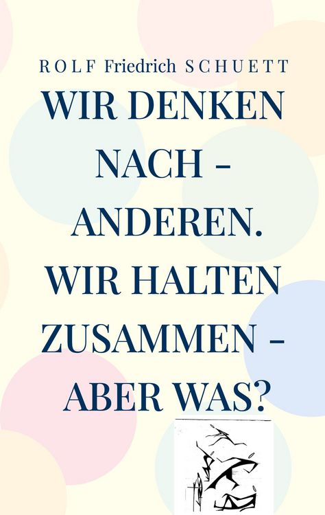 Produktbild: Wir denken nach - anderen. Wir halten zusammen - aber was?
