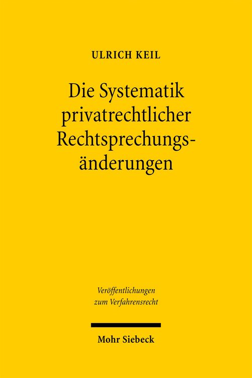 Produktbild: Die Systematik privatrechtlicher Rechtsprechungs&auml;nderungen