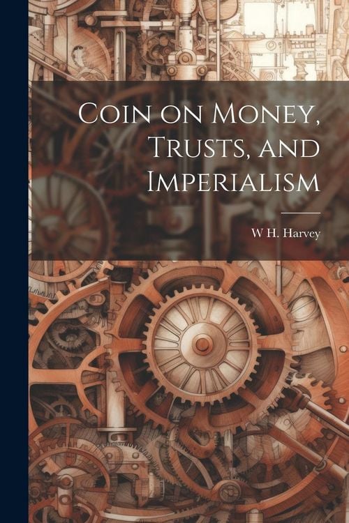 Produktbild: Coin on Money, Trusts, and Imperialism
