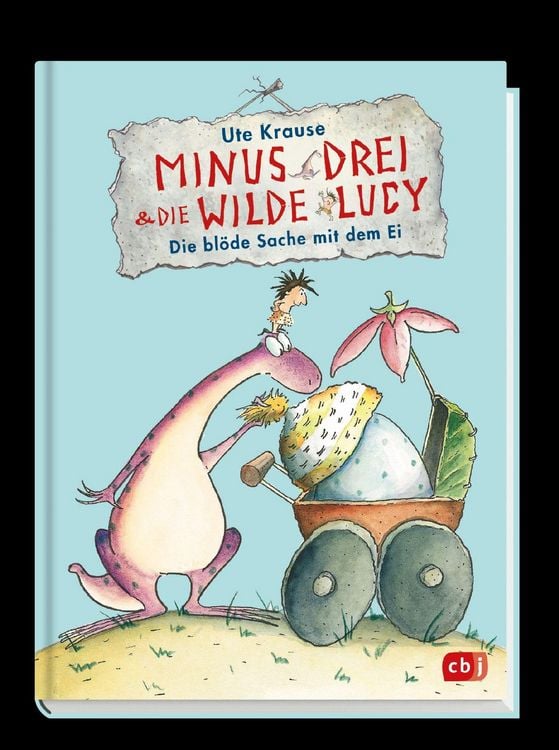 Produktbild: Minus Drei und die wilde Lucy - Die bl&ouml;de Sache mit dem Ei