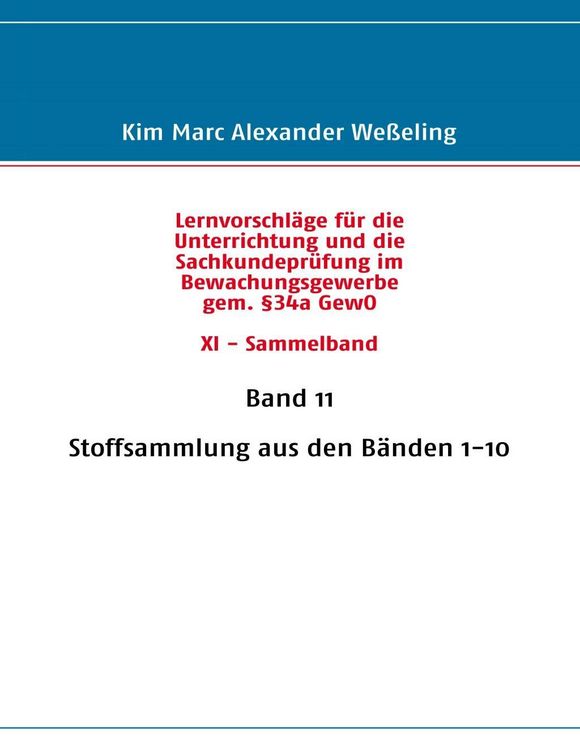 Produktbild: Lernvorschl&auml;ge f&uuml;r die Sachkundepr&uuml;fung im Bewachungsgewerbe gem. &sect;34a GewO XI - Sammelband