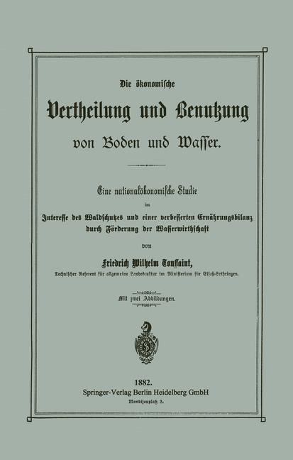 Produktbild: Die &ouml;konomische Vertheilung und Benutzung von Boden und Wasser