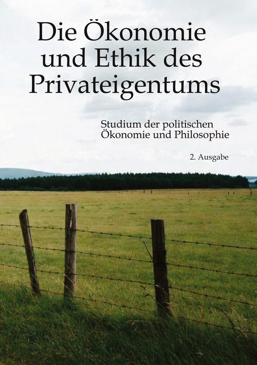 Produktbild: Die &Ouml;konomie und Ethik des Privateigentums
