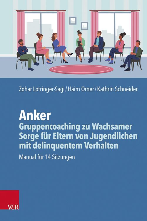 Produktbild: Anker - Gruppencoaching zu Wachsamer Sorge f&uuml;r Eltern von Jugendlichen mit delinquentem Verhalten