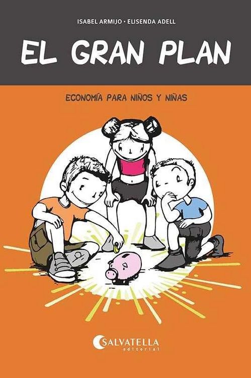 Produktbild: El gran plan : econom&iacute;a para ni&ntilde;os y ni&ntilde;as