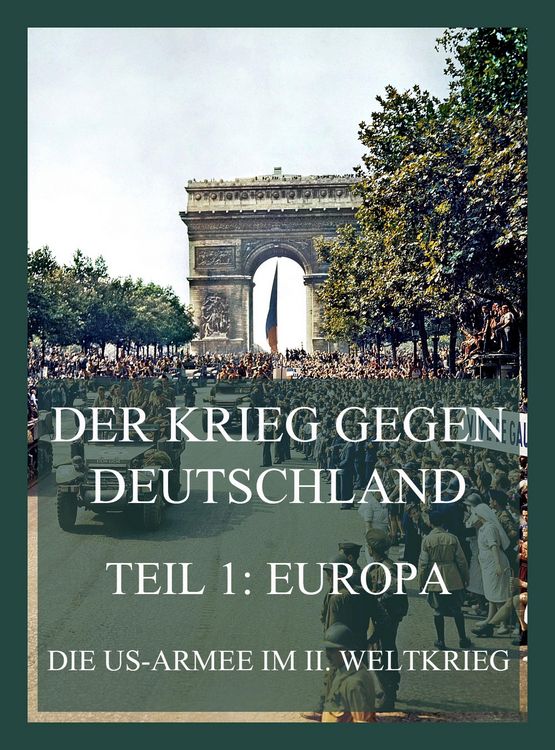 Produktbild: Der Krieg gegen Deutschland, Teil 1: Europa