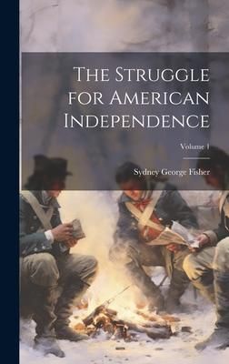 Produktbild: The Struggle for American Independence; Volume 1