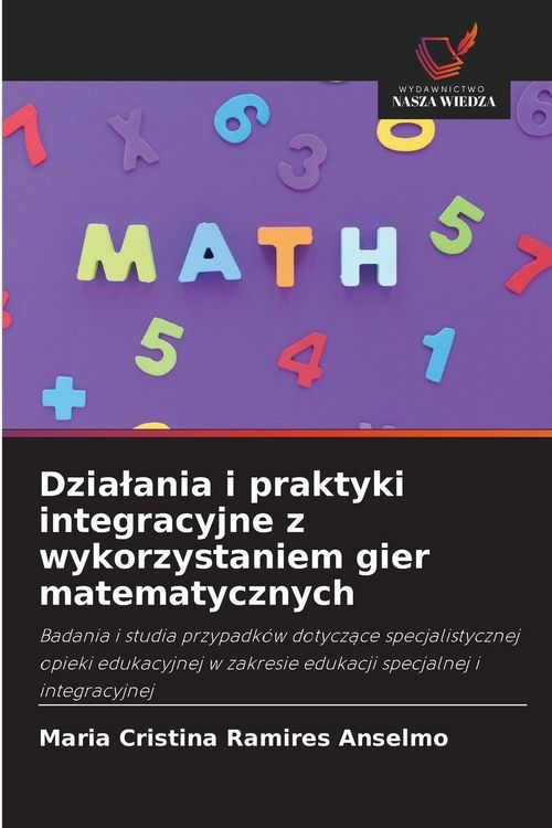 Produktbild: Dzia&iquest;ania i praktyki integracyjne z wykorzystaniem gier matematycznych