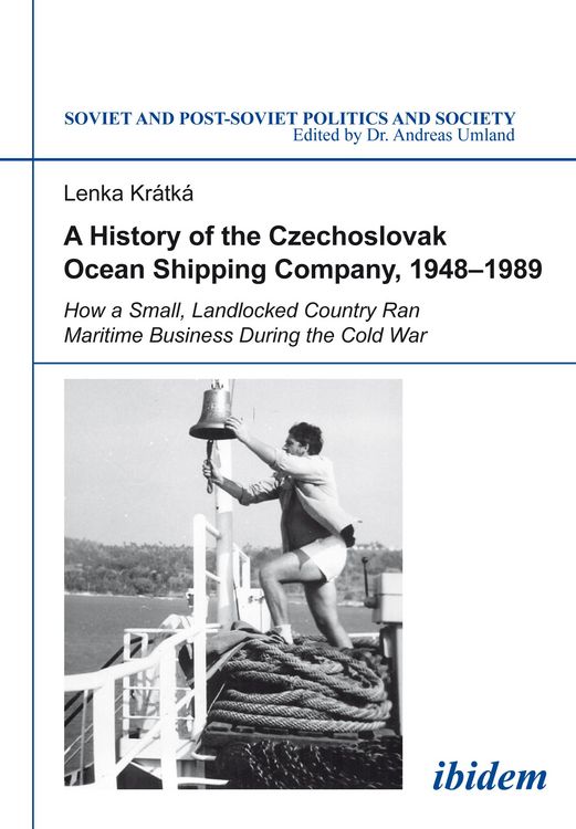 Produktbild: A History of the Czechoslovak Ocean Shipping Company, 1948-1989