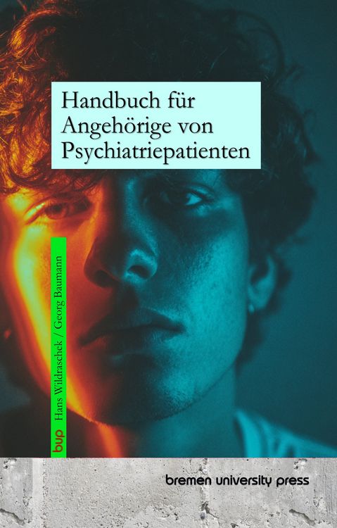 Produktbild: Handbuch f&uuml;r Angeh&ouml;rige von Psychiatriepatienten