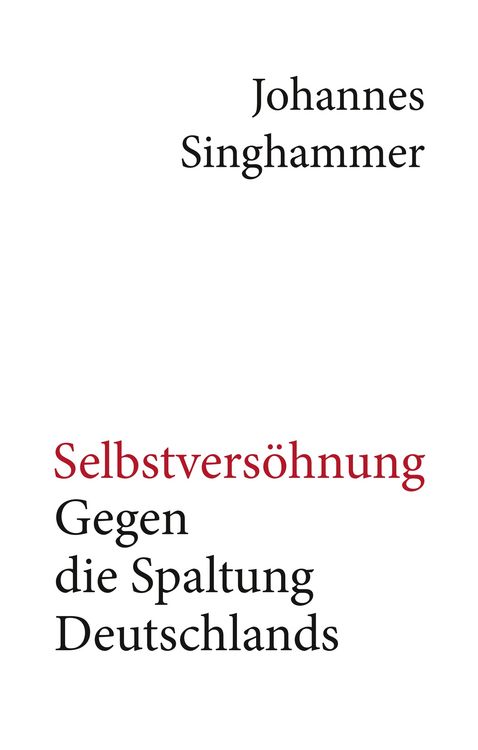 Produktbild: Selbstvers&ouml;hnung &ndash; Gegen die Spaltung Deutschlands