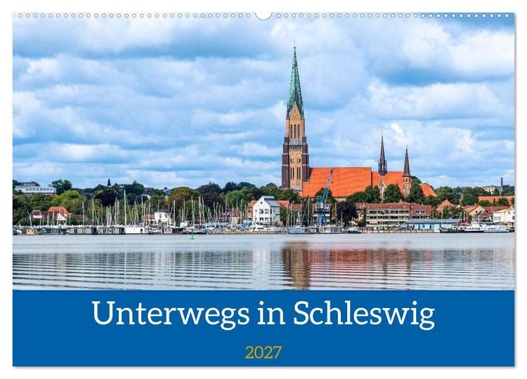 Produktbild: Unterwegs in Schleswig (Wandkalender 2027 DIN A2 quer), CALVENDO Monatskalender