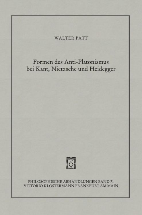 Produktbild: Formen des Anti-Platonismus bei Kant, Nietzsche und Heidegger