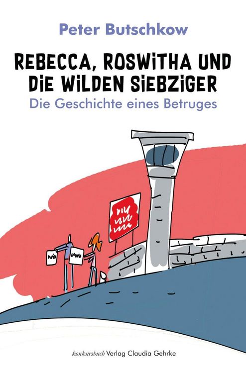 Produktbild: Rebecca, Roswitha und die wilden Siebziger