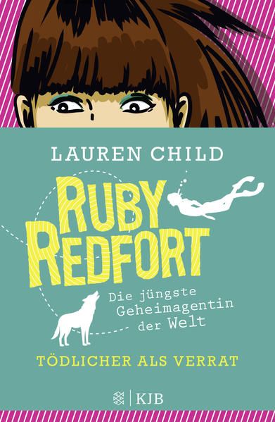 Produktbild: T&ouml;dlicher als Verrat / Ruby Redfort Bd. 6