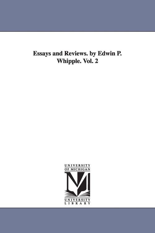 Produktbild: Essays and Reviews. by Edwin P. Whipple. Vol. 2