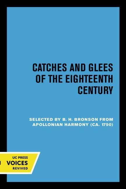 Produktbild: Bronson, B: Catches and Glees of the Eighteenth Century