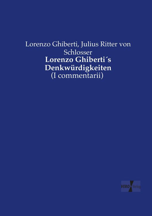 Produktbild: Lorenzo Ghiberti&acute;s Denkw&uuml;rdigkeiten