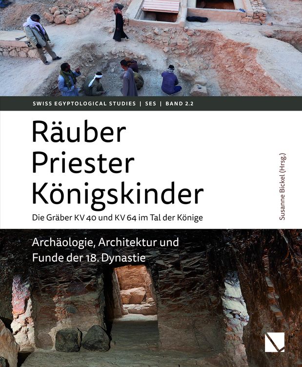 Produktbild: R&auml;uber &ndash; Priester &ndash; K&ouml;nigskinder. Die Gr&auml;ber KV 40 und KV 64 im Tal der K&ouml;nige.