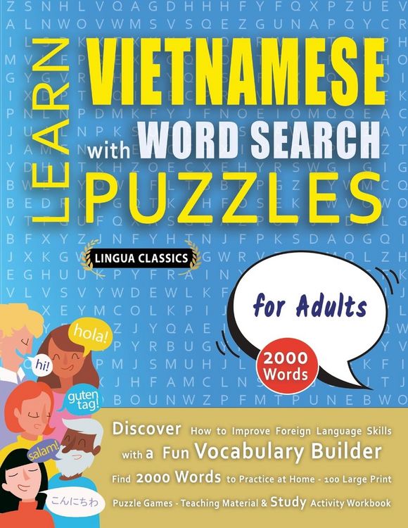Produktbild: LEARN VIETNAMESE WITH WORD SEARCH PUZZLES FOR ADULTS - Discover How to Improve Foreign Language Skills with a Fun Vocabulary Builder. Find 2000 Words to Practice at Home - 100 Large Print Puzzle Games - Teaching Material, Study Activity Workbook