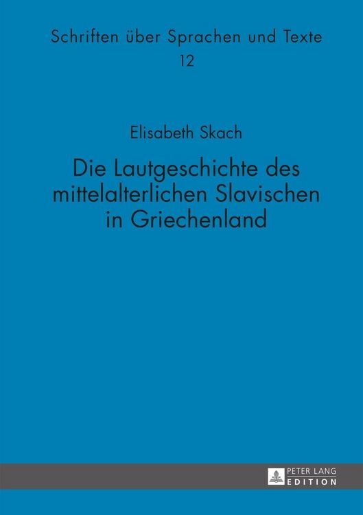 Produktbild: Die Lautgeschichte des mittelalterlichen Slavischen in Griechenland