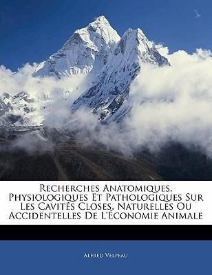 Produktbild: Recherches Anatomiques, Physiologiques Et Pathologiques Sur
