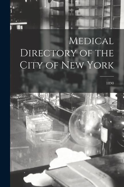 Produktbild: Medical Directory of the City of New York; 1890