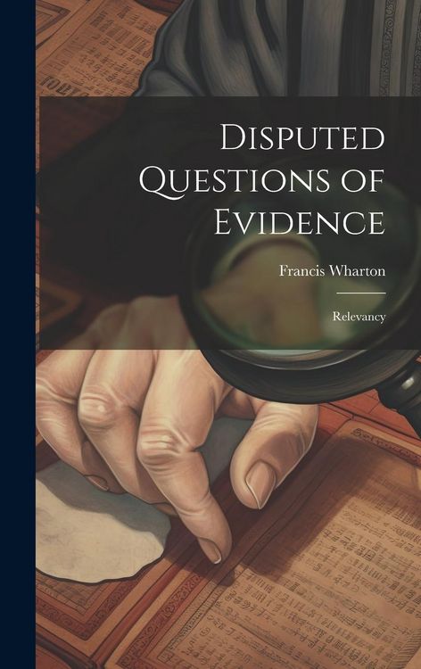 Produktbild: Disputed Questions of Evidence: Relevancy