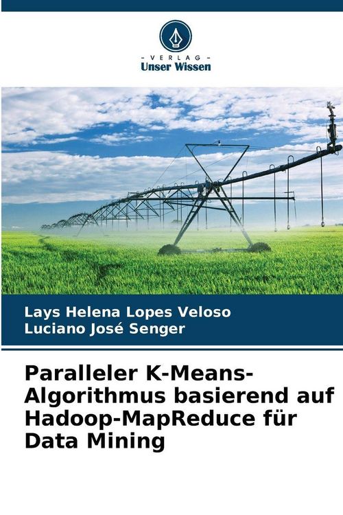 Produktbild: Paralleler K-Means-Algorithmus basierend auf Hadoop-MapReduce f&uuml;r Data Mining