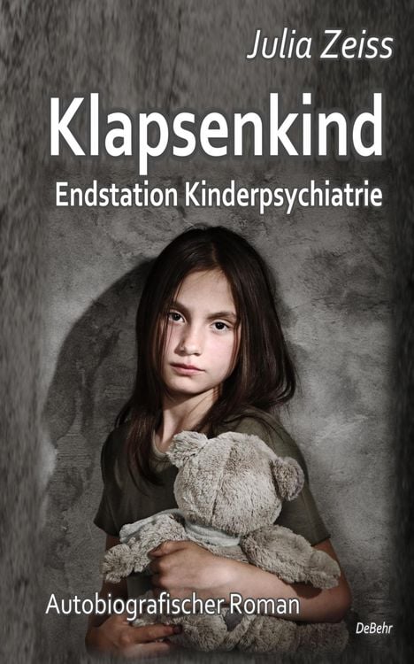 Produktbild: Klapsenkind &ndash; Endstation Kinderpsychiatrie - Autobiografischer Roman