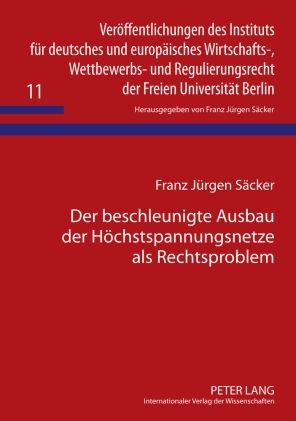 Produktbild: Der beschleunigte Ausbau der H&ouml;chstspannungsnetze als Rechtsproblem