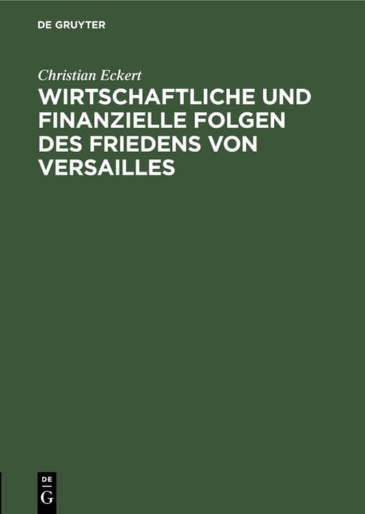 Produktbild: Wirtschaftliche und finanzielle Folgen des Friedens von Versailles