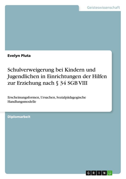 Produktbild: Schulverweigerung bei Kindern und Jugendlichen in Einrichtungen der Hilfen zur Erziehung nach &sect; 34 SGB VIII
