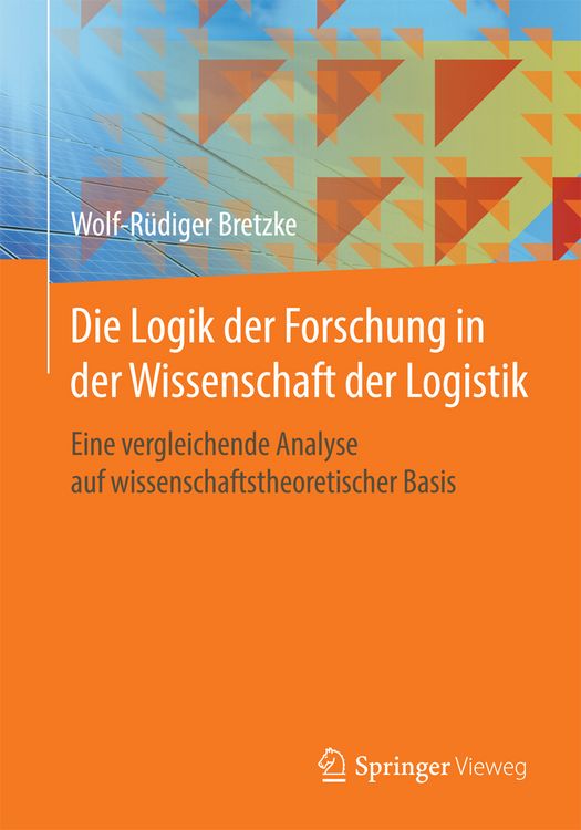 Produktbild: Die Logik der Forschung in der Wissenschaft der Logistik