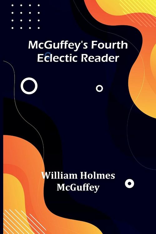 Produktbild: McGuffey's Fourth Eclectic Reader