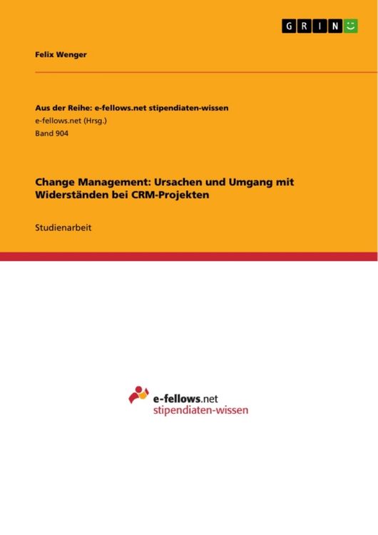 Produktbild: Change Management: Ursachen und Umgang mit Widerst&auml;nden bei CRM-Projekten