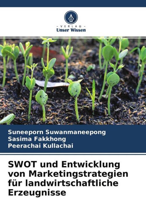 Produktbild: SWOT und Entwicklung von Marketingstrategien f&uuml;r landwirtschaftliche Erzeugnisse