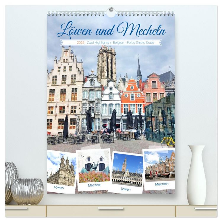 Produktbild: L&ouml;wen und Mecheln - Zwei Highlights in Belgien (hochwertiger Premium Wandkalender 2026 DIN A2 hoch), Kunstdruck in Hochglanz