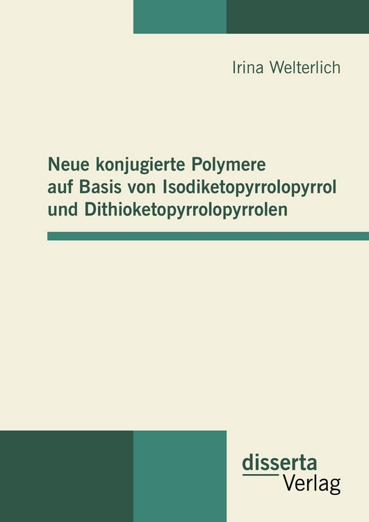Produktbild: Neue konjugierte Polymere auf Basis von Isodiketopyrrolopyrrol und Dithioketopyrrolopyrrolen