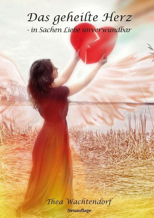 Produktbild: Das geheilte Herz - in Sachen Liebe unverwundbar